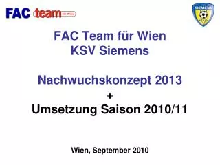 fac team f r wien ksv siemens nachwuchskonzept 2013 umsetzung saison 2010 11 wien september 2010