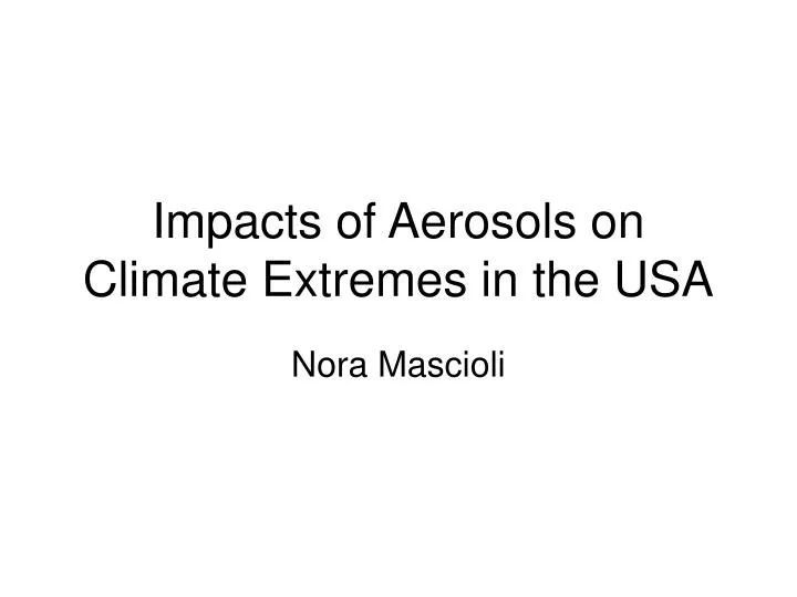 impacts of aerosols on climate extremes in the usa