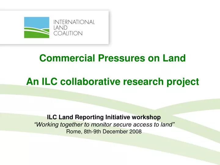 commercial pressures on land an ilc collaborative research project