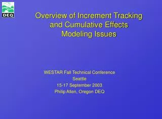 Overview of Increment Tracking and Cumulative Effects Modeling Issues