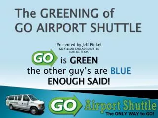 The GREENING of GO AIRPORT SHUTTLE