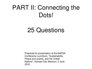 PART II: Connecting the Dots! 25 Questions