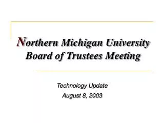 N orthern Michigan University Board of Trustees Meeting