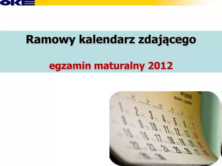 ramowy kalendarz zdaj cego egzamin maturalny 2012