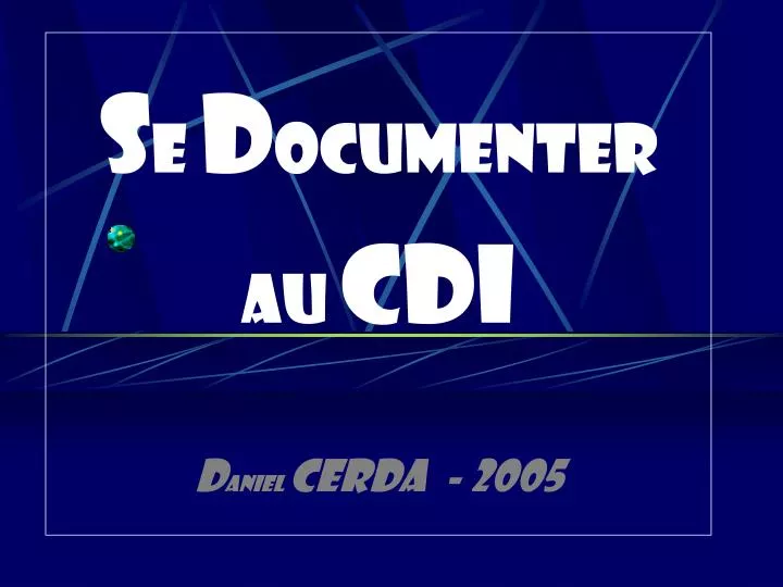 s e d ocumenter au cdi d aniel cerda 2005