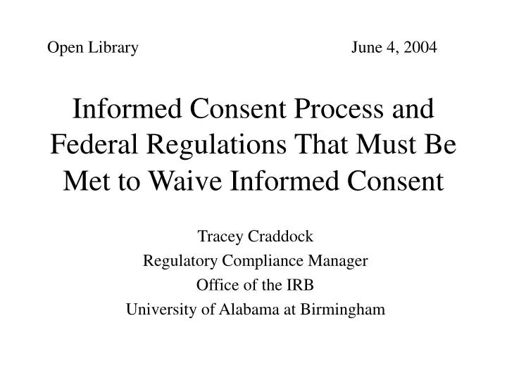 informed consent process and federal regulations that must be met to waive informed consent