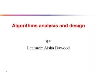 Algorithms analysis and design