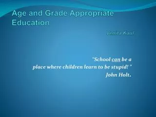 Age and Grade Appropriate Education Venita Kaul