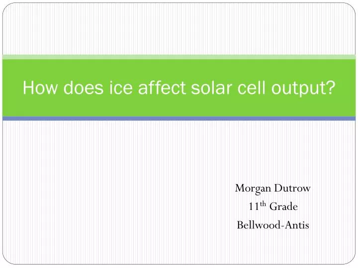 how does ice affect solar cell output