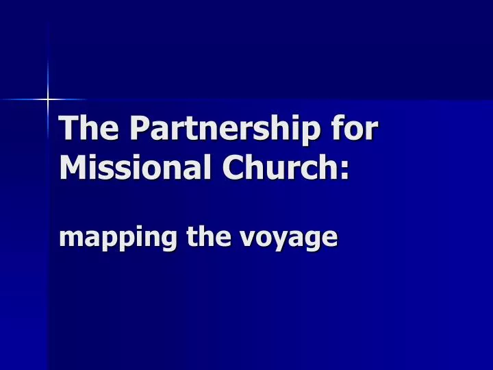 the partnership for missional church mapping the voyage