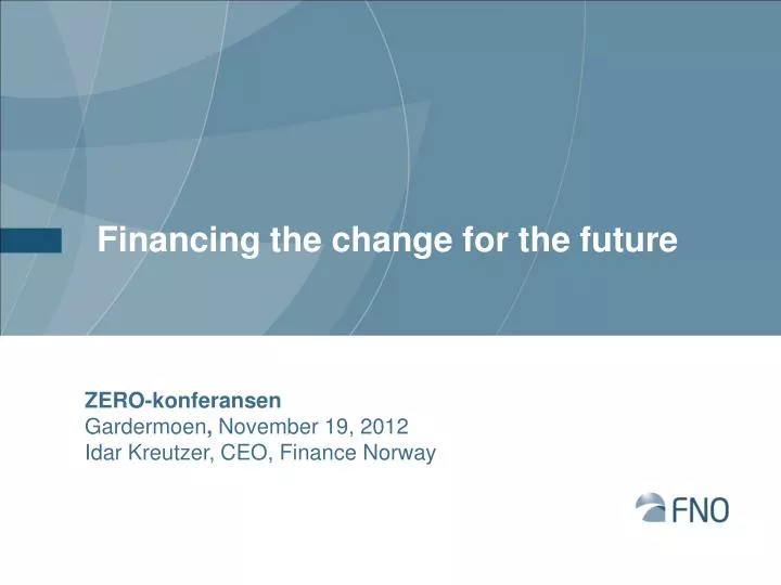 financing the change for the future