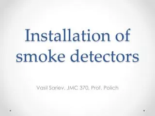 Installation of smoke detectors
