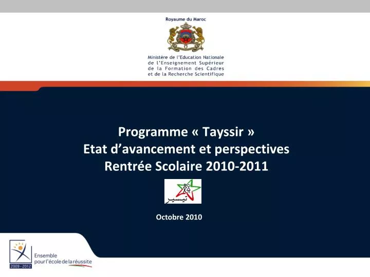 programme tayssir etat d avancement et perspectives rentr e scolaire 2010 2011