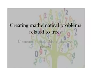 Creating mathematical problems related to trees