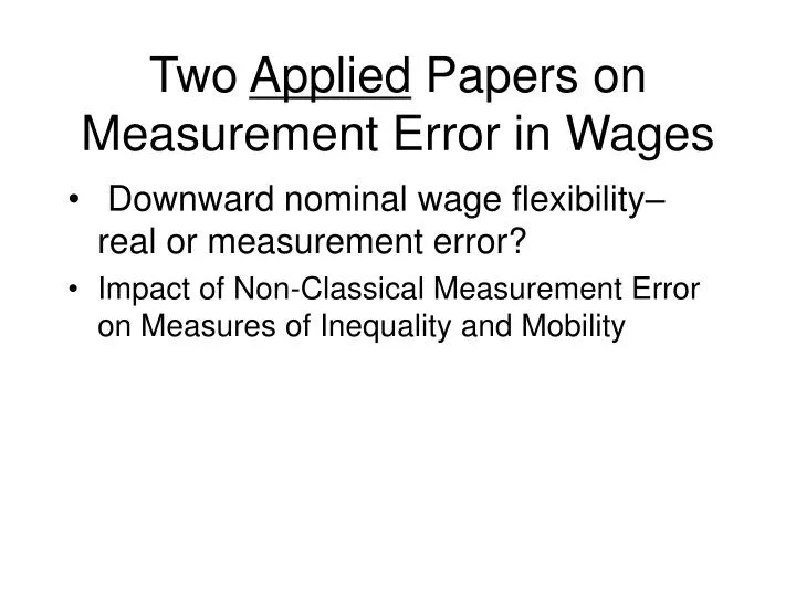 two applied papers on measurement error in wages