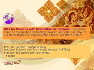 Prof. Dr. Pairash Thajchayapong National Science and Technology Agency ( NSTDA)
