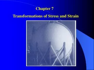 Chapter 7 Transformations of Stress and Strain