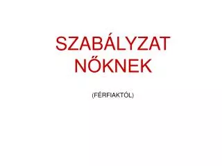 szab lyzat n knek f rfiakt l