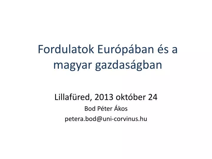 fordulatok eur p ban s a magyar gazdas gban