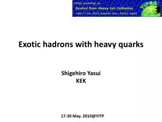 Exotic hadrons with heavy quarks