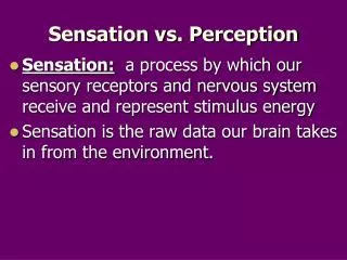 Sensation vs. Perception