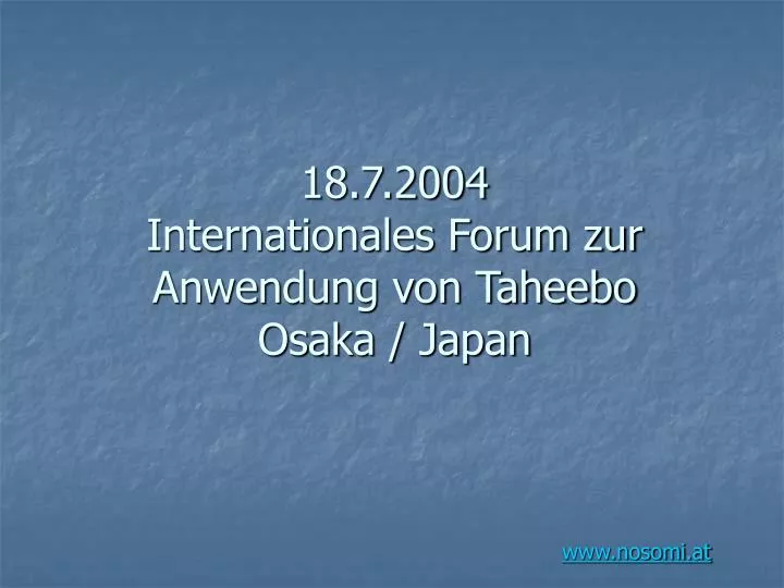 18 7 2004 internationales forum zur anwendung von taheebo osaka japan