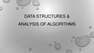 DATA STRUCTURES &amp; ANALYSIS OF ALGORITHMS