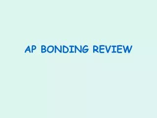 AP BONDING REVIEW