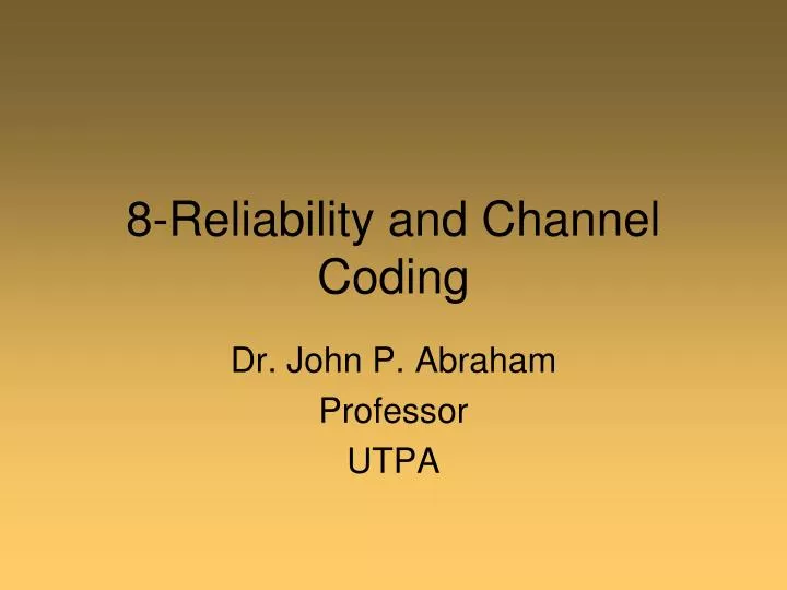 8 reliability and channel coding