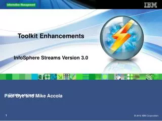 Toolkit Enhancements InfoSphere Streams Version 3.0