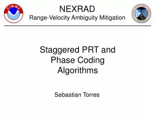 Staggered PRT and Phase Coding Algorithms
