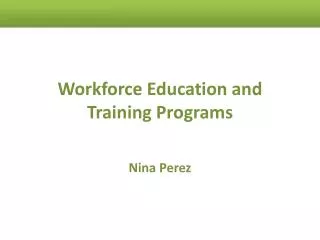 Workforce Education and Training Programs