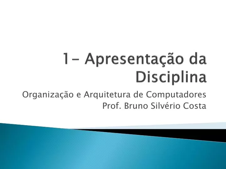 1 apresenta o da disciplina