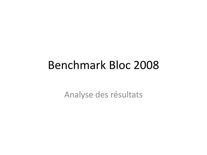 benchmark bloc 2008