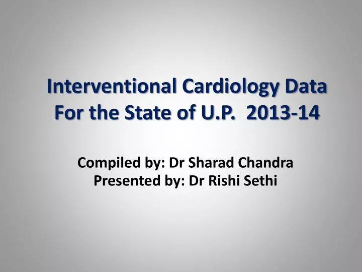 interventional cardiology data for the state of u p 2013 14