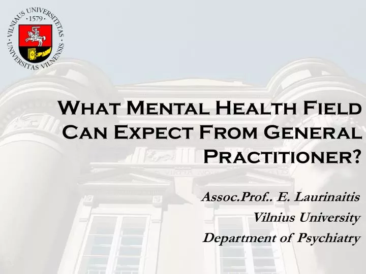 what mental health field can expect from general practitioner