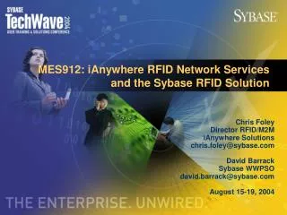 MES912: iAnywhere RFID Network Services and the Sybase RFID Solution