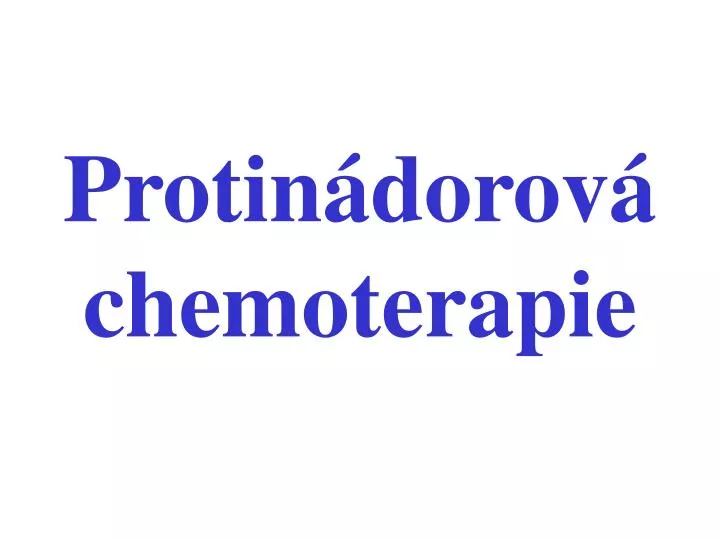 protin dorov chemoterapie