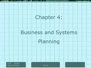 Chapter 4: Business and Systems Planning
