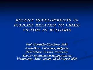 RECENT DEVELOPMENTS IN POLICIES RELATED TO CRIME VICTIMS IN BULGARIA