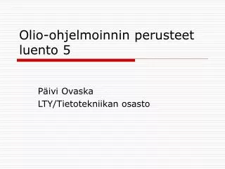 olio ohjelmoinnin perusteet luento 5
