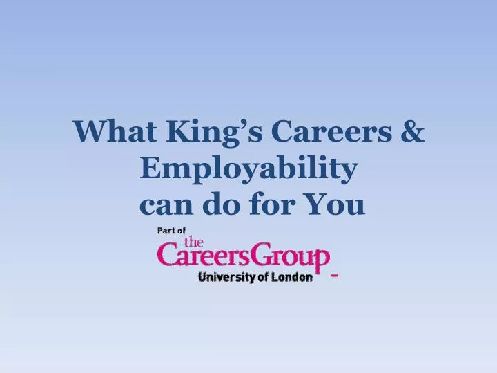 what king s careers employability can do for you