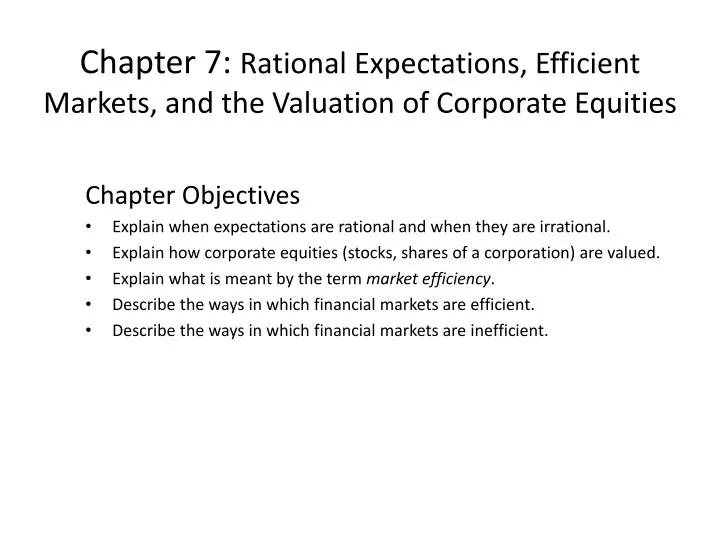 chapter 7 rational expectations efficient markets and the valuation of corporate equities