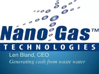 Len Bland, CEO Generating cash from waste water