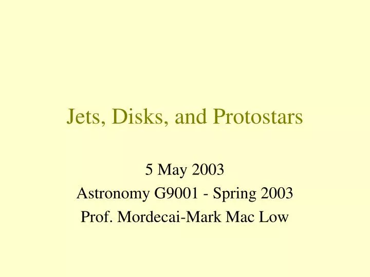 jets disks and protostars