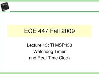 ECE 447 Fall 2009