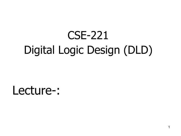 cse 221 digital logic design dld