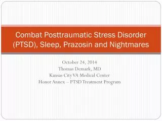 Combat Posttraumatic Stress Disorder (PTSD), Sleep, Prazosin and Nightmares