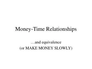 Money-Time Relationships