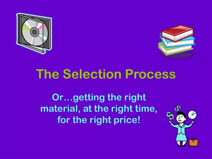 the selection process